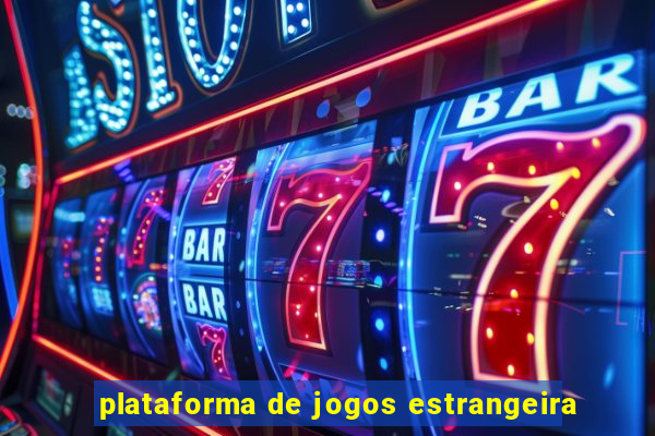 plataforma de jogos estrangeira